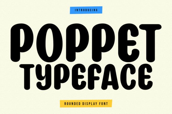 Poppet: A Fun and Friendly Sans Display Font for Creative Digital Brands